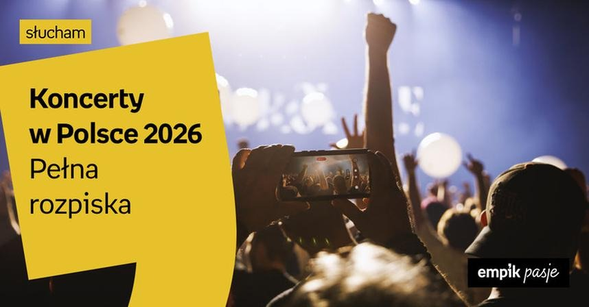 Koncerty 2026 – terminy, odwołania i aktualne informacje